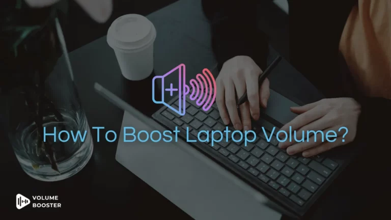 Boost Laptop Volume