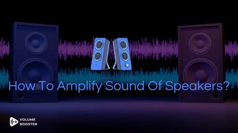 How to amplify sound