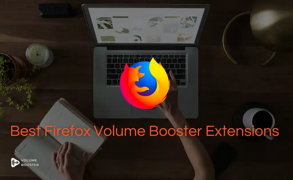 Top 3 Firefox Volume Booster Extensions [Ranked] VolumeBooster